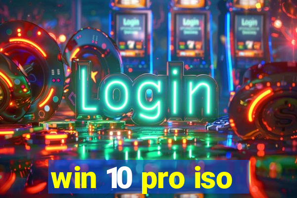 win 10 pro iso